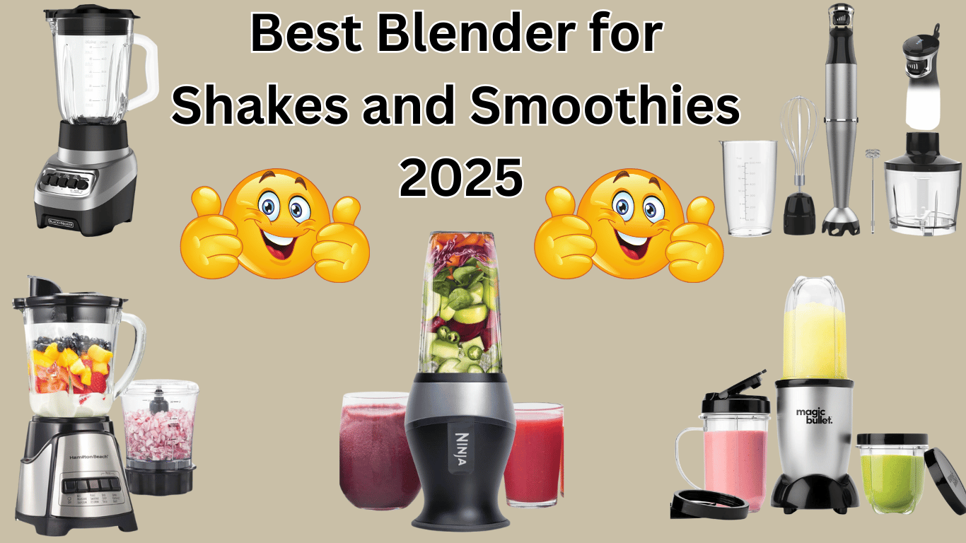 Best Blender for Shakes and Smoothies